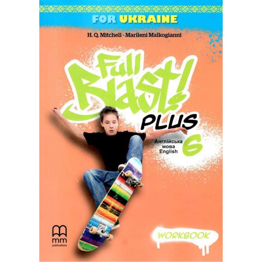 Full Blast Plus for Ukraine. Workbook. Англійська мова. 6 клас