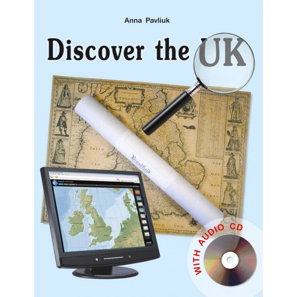 Discover the UK. «Відкрий Велику Британію». Навчальний посібник з країнознавства Британії + аудіододаток